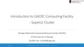 Introduction to GACRC Computing Facility - Sapelo2 Cluster CSP-Fall2019.pdf
